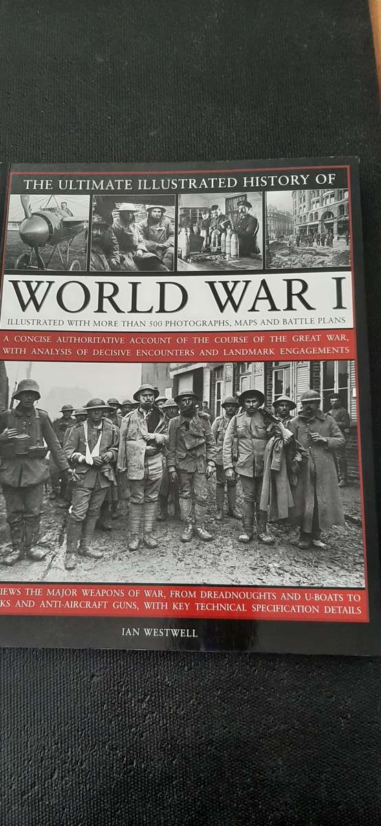 Books - The Ultimate Illustrated History Of World War I By Ian Westwell ...